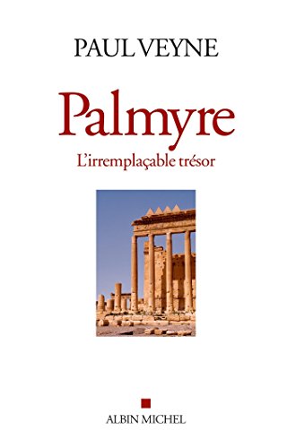 Palmyre: l'irremplacable trésor