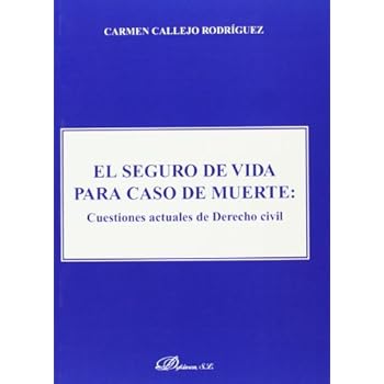 El Seguro De Vida Para Caso De Muerte El Seguro De Vida Para Caso De Muerte