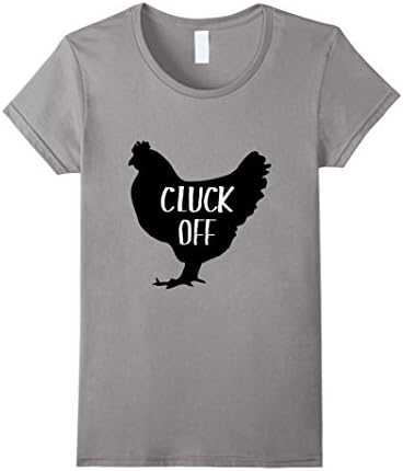 Women's Cluck Off Chicken T-shirt XL Slate