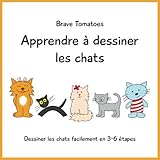Apprendre à dessiner les chats (Dessiner pour enfants étape par étape) (French Edition) by 