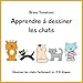Apprendre à dessiner les chats (Dessiner pour enfants étape par étape) (French Edition) by 