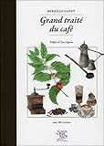 Grand traité du café by Mireille Gayet