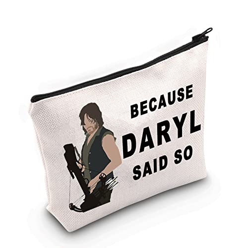 LEVLO Daryl Cosmetic Make Up Bag Daryl Dixon Fans Gift Because Daryl Said So Makeup Zipper Pouch Bag for Women Girls, Because Daryl,