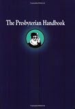 The Presbyterian Handbook by Geneva Press