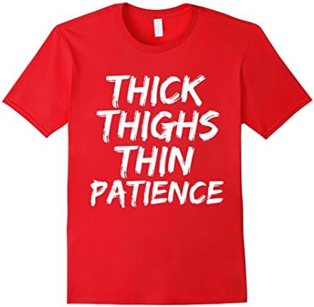 Men's Thick Thighs Thin Patience Funny T-shirt Slim Thick Curvy Large Red