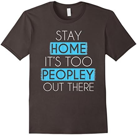Mens It's Too Peopley Out There Introvert Loner T-Shirt XL Asphalt