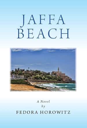 Jaffa Beach Historical Fiction Kindle Edition By Horowitz Fedora Literature Fiction Kindle Ebooks Amazon Com