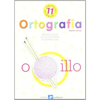 Ortografía 6º Curso, 11 Educación Primaria - 9788481050950 Ortografía 6º Curso, 11 Educación Primaria - 9788481050950