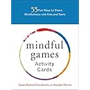 Mindful Games Activity Cards: 55 Fun Ways to Share Mindfulness with Kids and Teens