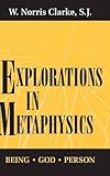 Explorations In Metaphysics: Being-God-Person (Series in Financial Economics and)