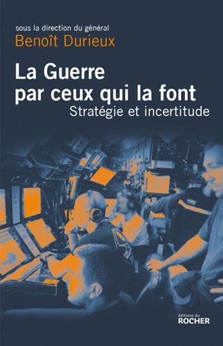 La  guerre par ceux qui la font