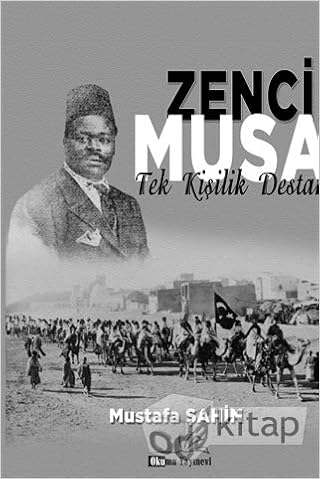 Zenci Musa Mustafa Sahin 9786058299733 Amazon Com Books