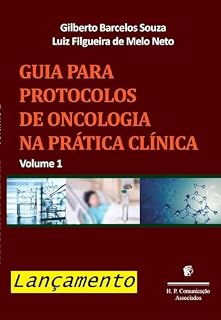 Livro Guia para protocolos de oncologia na prática clínica - volume 1