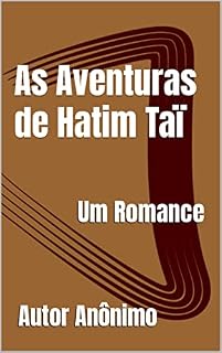 Livro As Aventuras de Hatim Taï: Um Romance