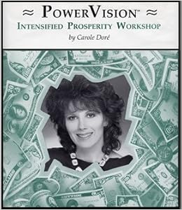 The Intensified Prosperity Workshop: Mastery PowerVision® Audio Program (16  Tapes + 100 pgs) by Visualization expert Carole Doré, author of Audio Book  of The Emergency Handbook For Getting Money FAST!: Carole Doré, Carole Doré:  9781928849094 ...