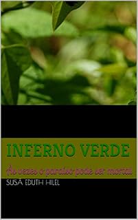 Livro Inferno Verde: Às vezes o paraíso pode ser mortal (Susã Eduth Livro 5)