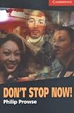 Don't Stop Now! Level 1 (Cambridge English Readers)