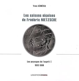 Les  saisons niçoises de Frédéric Nietzsche