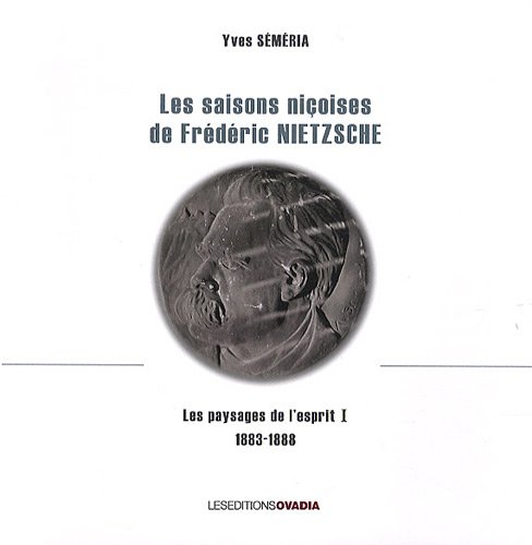 Les  saisons niçoises de Frédéric Nietzsche