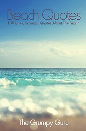 Beach Quotes 100 Lines Sayings Quotes About The Beach