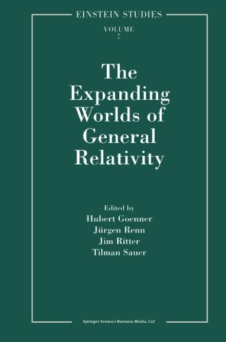 The Expanding Worlds of General Relativity (Einstein Studies)
