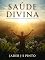 Livro Saúde Divina: Uma Jornada Bíblica de Restauração e Plenitude
