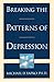 Breaking the Patterns of Depression