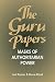 The Guru Papers: Masks of Authoritarian Power by
