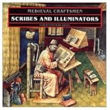 Scribes and Illuminators (Medieval Craftsmen)