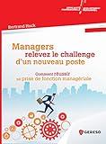 Managers, relevez le challenge d'un nouveau poste : Réussir sa prise de fonction managériale by 