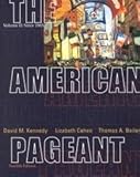 The American Pageant Vol. II : Since 1865, T. A. Bailey, David M. Kennedy, Lizabeth Cohen, 0618103546