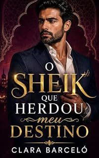 Livro O SHEIK QUE HERDOU MEU DESTINO
