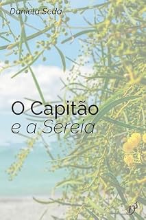 Livro O Capitão e a Sereia (TRILOGIA DO RECOMEÇO Livro 3)