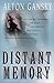 Distant Memory by Alton L. Gansky