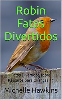 Livro Robin Fatos Divertidos: Fatos Divertidos sobre Pássaros para Crianças #1