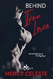 Behind Iron Lace by Mercy Celeste