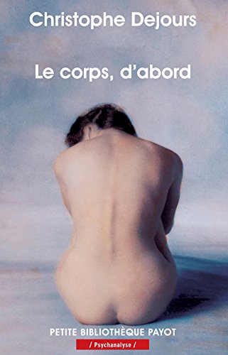 Le  corps d'abord