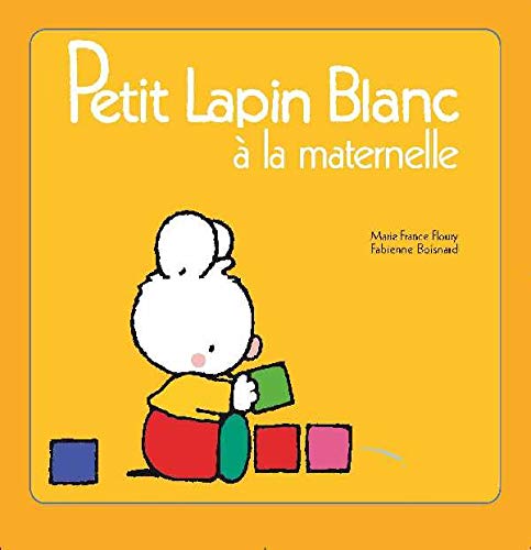 Petit Lapin Blanc A La Maternelle 1 French Edition Boisnard Fabienne Amazon Com Books