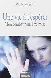 Une  vie à t'espérer