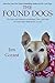 The Found Dogs: The Fates and Fortunes of Michael Vick's Pitbulls, 10 Years After Their Heroic Rescu by 
