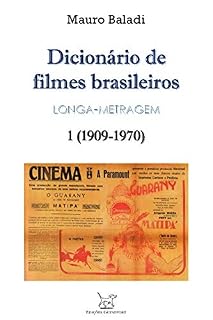Livro DICIONÁRIO DE FILMES BRASILEIROS - LONGA-METRAGEM: Volume 1 (1909-1970)
