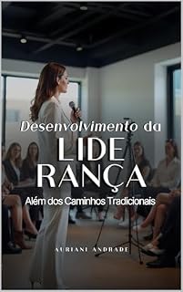 Livro Desenvolvimento da Liderança: Além dos Caminhos Tradicionais