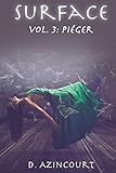 Surface: Piéger - Volume 3 (French Edition) by D AZINCOURT