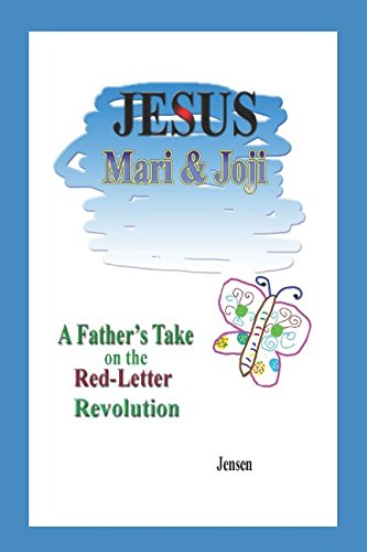 Jesus, Mari & Joji: A Father's Take on the Red-Letter Revolution