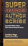 Super Searcher, Author, Scribe: Successful Writers Share Their Internet Research Secrets (Super Searchers series) by 