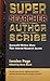 Super Searcher, Author, Scribe: Successful Writers Share Their Internet Research Secrets (Super Searchers series) by 