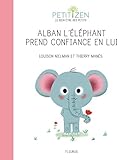 Alban l'éléphant prend confiance en lui by