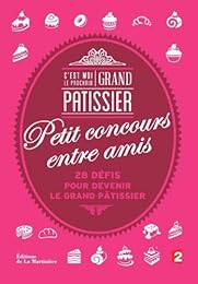 C'est moi le prochain grand pâtissier