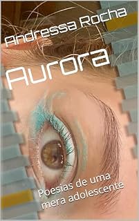 Livro Aurora: Poesias de uma mera adolescente