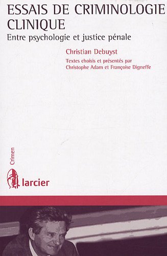 Essais de criminologie clinique